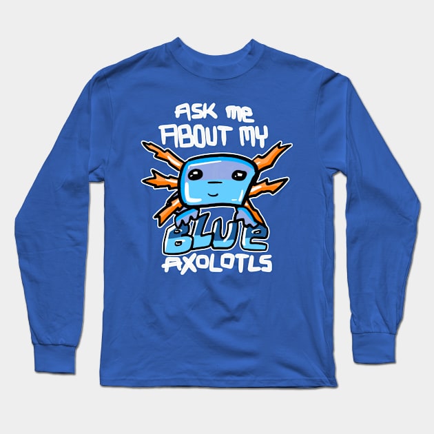 Rare Blue Axolotyl Long Sleeve T-Shirt by sketchnkustom